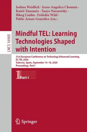 Weidlich / Chounta / Tammets | Mindful TEL: Learning Technologies Shaped with Intention | Buch | 978-3-032-37978-8 | www.sack.de