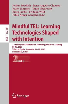 Weidlich / Chounta / Tammets |  Mindful TEL: Learning Technologies Shaped with Intention | Buch |  Sack Fachmedien