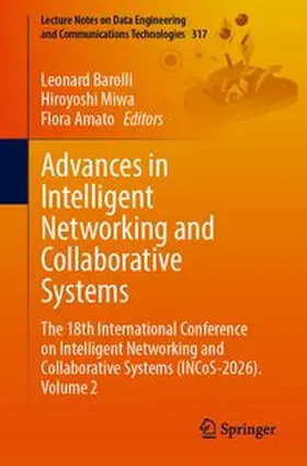 Barolli / Miwa / Amato |  Advances in Intelligent Networking and Collaborative Systems | Buch |  Sack Fachmedien
