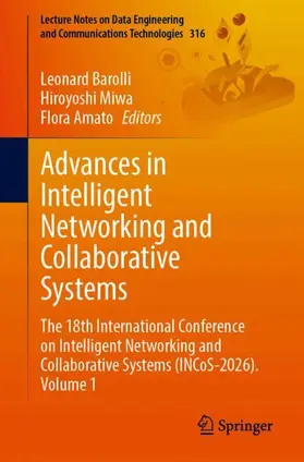 Barolli / Miwa / Amato | Advances in Intelligent Networking and Collaborative Systems | Buch | 978-3-032-38010-4 | www.sack.de
