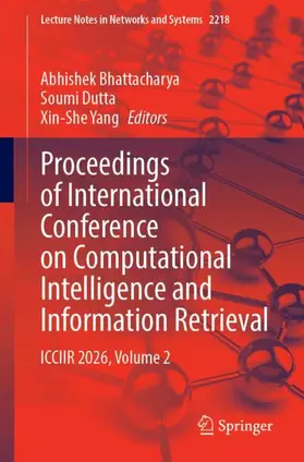Bhattacharya / Dutta / Yang | Proceedings of International Conference on Computational Intelligence and Information Retrieval | Buch | 978-3-032-38016-6 | www.sack.de