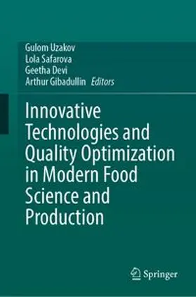 Uzakov / Safarova / Devi |  Innovative Technologies and Quality Optimization in Modern Food Science and Production | Buch |  Sack Fachmedien