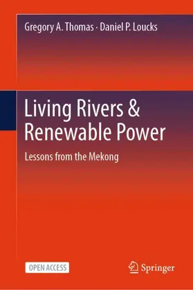 Thomas / Loucks |  Living Rivers & Renewable Power | Buch |  Sack Fachmedien