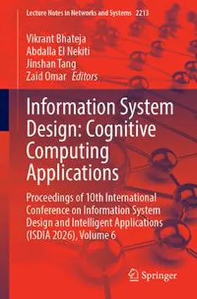Bhateja / ElNekiti / Tang |  Information System Design: Cognitive Computing Applications | Buch |  Sack Fachmedien