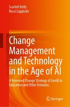 Kelly / Luppicini |  Change Management and Technology in the Age of AI | Buch |  Sack Fachmedien