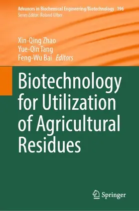 Zhao / Tang / Bai |  Biotechnology for Utilization of Agricultural Residues | Buch |  Sack Fachmedien