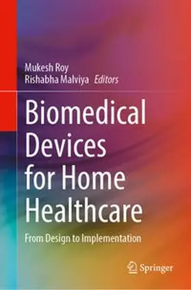 Roy / Malviya |  Biomedical Devices for Home Healthcare | Buch |  Sack Fachmedien