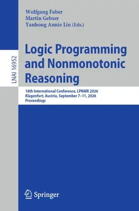 Faber / Gebser / Liu |  Logic Programming and Nonmonotonic Reasoning | Buch |  Sack Fachmedien
