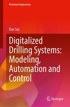 Sui |  Digitalized Drilling Systems: Modeling, Automation and Control | Buch |  Sack Fachmedien