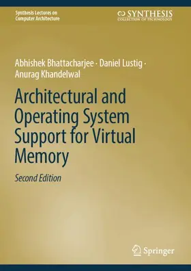 Bhattacharjee / Lustig / Khandelwal |  Architectural and Operating System Support for Virtual Memory | Buch |  Sack Fachmedien