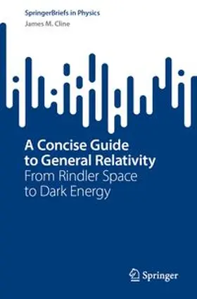 Cline |  A Concise Guide to General Relativity | Buch |  Sack Fachmedien