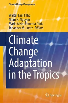 Leal Filho / Nguyen / Dinis |  Climate Change Adaptation in the Tropics | Buch |  Sack Fachmedien