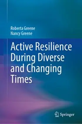 Greene |  Active Resilience During Diverse and Changing Times | Buch |  Sack Fachmedien