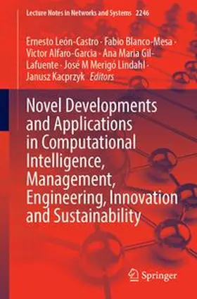 León-Castro / Blanco-Mesa / Alfaro-Garcia |  Novel Developments and Applications in Computational Intelligence, Management, Engineering, Innovation and Sustainability | Buch |  Sack Fachmedien