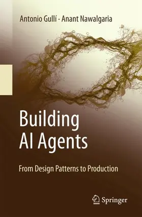 Gulli / Nawalgaria | Building AI Agents | Buch | 978-3-032-39095-0 | www.sack.de