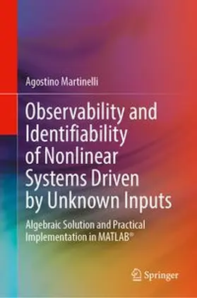 Martinelli |  Observability and Identifiability of Nonlinear Systems Driven by Unknown Inputs | Buch |  Sack Fachmedien