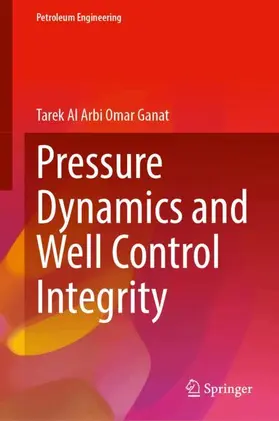 Ganat |  Pressure Dynamics and Well Control Integrity | Buch |  Sack Fachmedien
