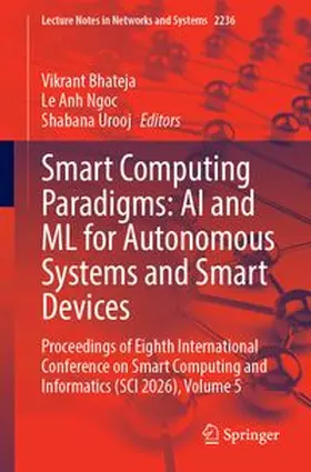 Bhateja / Ngoc / Urooj |  Smart Computing Paradigms: AI and ML for Autonomous Systems and Smart Devices | Buch |  Sack Fachmedien