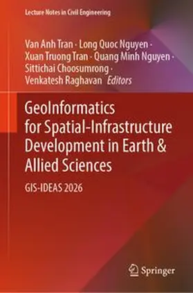 Tran / Nguyen / Choosumrong |  GeoInformatics for Spatial-Infrastructure Development in Earth & Allied Sciences | eBook | Sack Fachmedien