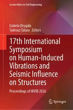 Drygala / Tatara |  17th International Symposium on Human-Induced Vibrations and Seismic Influence on Structures | Buch |  Sack Fachmedien
