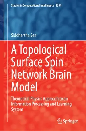 Sen |  A Topological Surface Spin Network Brain Model | Buch |  Sack Fachmedien