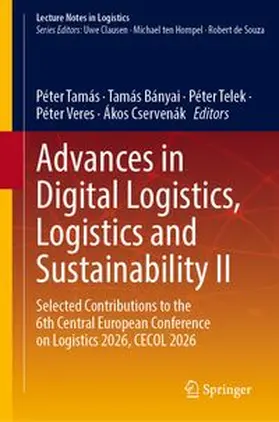Tamás / Bányai / Telek |  Advances in Digital Logistics, Logistics and Sustainability II | Buch |  Sack Fachmedien