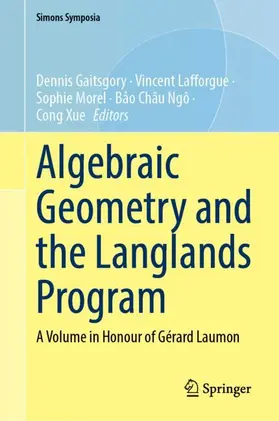 Gaitsgory / Lafforgue / Morel |  Algebraic Geometry and the Langlands Program | Buch |  Sack Fachmedien