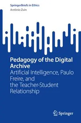 Zuin |  Pedagogy of the Digital Archive | Buch |  Sack Fachmedien