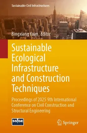 Yuan |  Sustainable Ecological Infrastructure and Construction Techniques | Buch |  Sack Fachmedien