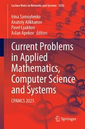 Samoylenko / Alikhanov / Lyakhov |  Current Problems in Applied Mathematics, Computer Science and Systems | Buch |  Sack Fachmedien