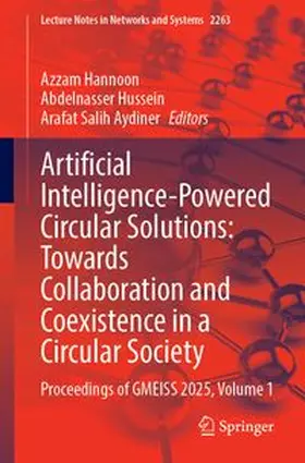 Hannoon / Hussein / Aydiner |  Artificial Intelligence-Powered Circular Solutions: Towards Collaboration and Coexistence in a Circular Society | Buch |  Sack Fachmedien