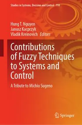 Nguyen / Kacprzyk / Kreinovich |  Contributions of Fuzzy Techniques to Systems and Control | Buch |  Sack Fachmedien