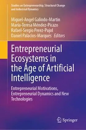 Galindo-Martin / Méndez-Picazo / Perez-Pujol |  Entrepreneurial Ecosystems in the Age of Artificial Intelligence | Buch |  Sack Fachmedien