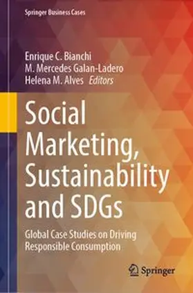 Bianchi / Galan-Ladero / Alves |  Social Marketing, Sustainability and SDGs | Buch |  Sack Fachmedien