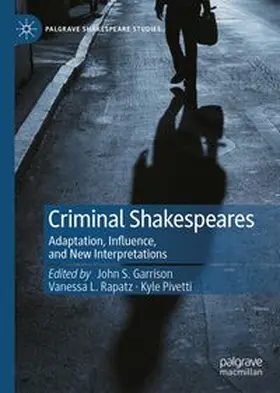 Garrison / Rapatz / Pivetti |  Criminal Shakespeares | Buch |  Sack Fachmedien