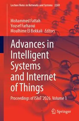 Fattah / Farhaoui / El Bekkali |  Advances in Intelligent Systems and Internet of Things | Buch |  Sack Fachmedien