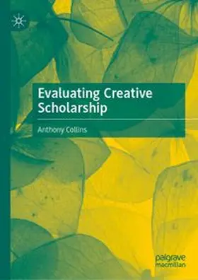 Collins |  Evaluating Creative Scholarship | Buch |  Sack Fachmedien