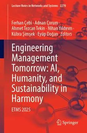 Çebi / Çorum / Tekin |  Engineering Management Tomorrow: AI, Humanity, and Sustainability in Harmony | Buch |  Sack Fachmedien