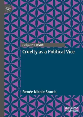Souris |  Cruelty as a Political Vice | Buch |  Sack Fachmedien