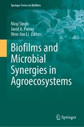Singh / Parray / Li |  Biofilms and Microbial Synergies in Agroecosystems | Buch |  Sack Fachmedien