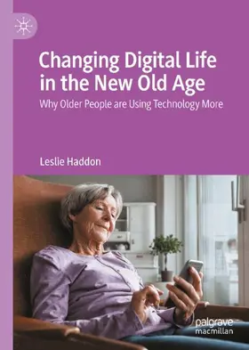 Haddon |  Changing Digital Life in the New Old Age | Buch |  Sack Fachmedien