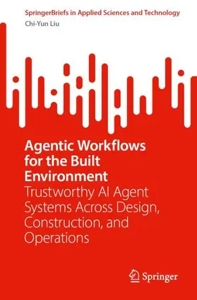Liu |  Agentic Workflows for the Built Environment | Buch |  Sack Fachmedien