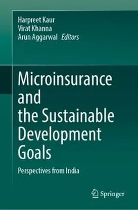 Kaur / Khanna / Aggarwal |  Microinsurance and the Sustainable Development Goals | Buch |  Sack Fachmedien