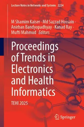 Kaiser / Hossain / Bandyopadhyay |  Proceedings of Trends in Electronics and Health Informatics | Buch |  Sack Fachmedien