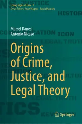 Danesi / Nicaso |  Origins of Crime, Justice, and Legal Theory | Buch |  Sack Fachmedien