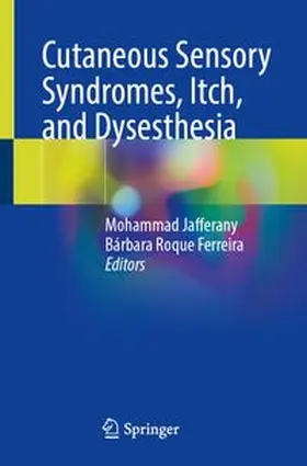Jafferany / Ferreira |  Cutaneous Sensory Syndromes, Itch, and Dysesthesia | Buch |  Sack Fachmedien