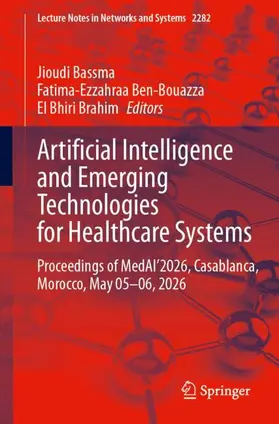 Bassma / Ben-Bouazza / Brahim |  Artificial Intelligence and Emerging Technologies for Healthcare Systems | Buch |  Sack Fachmedien
