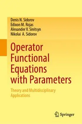 Sidorov / Rojas / Sinitsyn |  Operator Functional Equations with Parameters | Buch |  Sack Fachmedien
