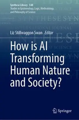 Stillwaggon Swan |  How is AI Transforming Human Nature and Society? | Buch |  Sack Fachmedien