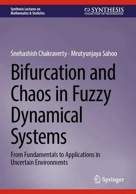 Chakraverty / Sahoo |  Bifurcation and Chaos in Fuzzy Dynamical Systems | Buch |  Sack Fachmedien